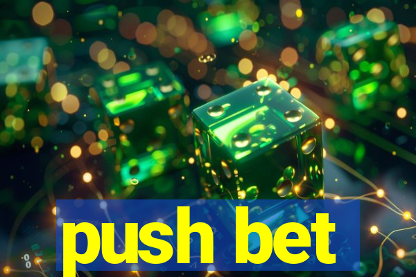 push bet